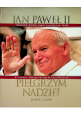 Jan Paweł II pielgrzym nadziei