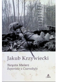 Turysta Malarz Reportaże z Czarnobyla