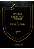 Wielki leksykon broni i uzbrojenia