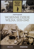 Wojenne dzieje Wilna 1939 - 1945