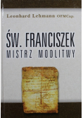 Św. Franciszek mistrz modlitwy