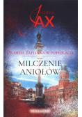 Prawda zapisana w popiołach Tom 1  Milczenie aniołów