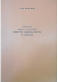 Katalog starych druków biblioteki muzeum-zamku w Łańcucie