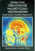 Obrazowanie magnetyczno - rezonansowe