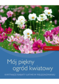Bauer Ute - Mój piękny ogród kwiatowy