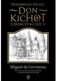 Przemyślny rycerz Don Kichot z Manczy Część II