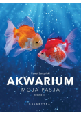 Akwarium. Moja pasja