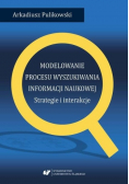 Modelowanie procesu wyszukiwania informacji naukowej