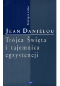 Trójca święta i tajemnice egzystencji
