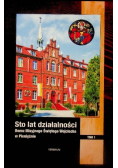 Sto lat działalności Domu Misyjnego Świętego Wojciecha Tom 1