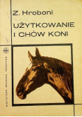 Użytkowanie i chów koni