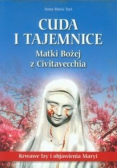 Cuda i tajemnice Matki Bożej z Civitavecchia
