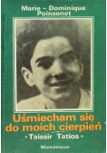 Uśmiecham się do moich cierpień
