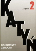 Katyń dokumenty zbrodni Tom 2 Zagłada