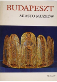 Budapeszt miasto muzeów