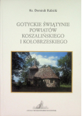 Gotyckie świątynie powiatów koszalińskiego i kołobrzeskiego