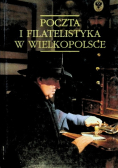 Poczta i Filatelistyka w Wielkopolsce