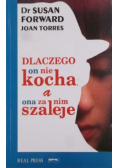 Dlaczego on nie kocha a ona za nim szaleje