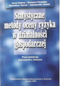 Statystyczne metody oceny ryzyka w działalności gospodarczej