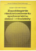 Zapobieganie niedostosowaniu społecznemu dzieci i młodzieży