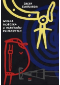 Wielka ucieczka z ogródków działkowych