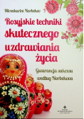 Rosyjskie techniki skutecznego uzdrawiania życia