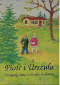 Piotr i Urszula Przygody dzieci w drodze do Jezusa
