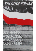Wymiary polskiego konfliktu 1956 - 1981
