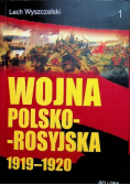 Wojna polsko - rosyjska 1919 - 1920 Tom 1