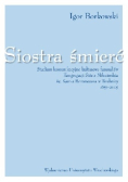 Siostra śmierć. Studium komunikacyjno-kulturowe funeraliów Kongregacji Sióstr Miłosierdzia Św. Karola Boromeusza  w Trzebnicy 1855-2005