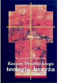 Kaspra Drużbickiego teologia krzyża