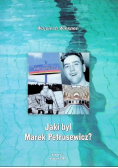 Jaki był Marek Petrusewicz