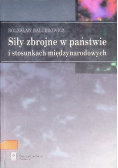 Siły zbrojne w państwie i stosunkach międzynarodowych