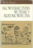 Słowiańszczyzna Wczesno Średniowieczna