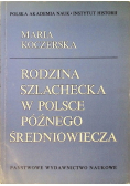 Rodzina szlachecka w Polsce późnego średniowiecza