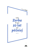 Zorba 50 lat później