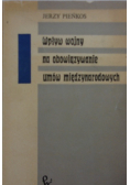 Wpływ wojny na obowiązywanie umów międzynarodowych