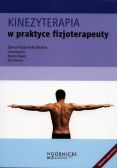 Fiodorenko-Dumas Żanna - Kinezyterapia w praktyce fizjoterapeuty