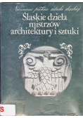 Śląskie dzieła mistrzów architektury i sztuki