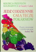 Kolekcja przepisów kulinarnych dr Sandry Cabot Jedz codziennie całą tęczę pokarmów
