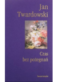 Czas bez pożegnań