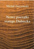 Nowe początki starego Dubiecka