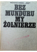 Bez Munduru My Żołnierze