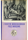 Z rontem marszałkowskim przez Warszawę