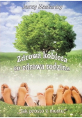 Zdrowa kobieta to zdrowa rodzina