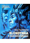 Blondynka w zaginionych światach