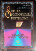 Sztuka przepowiadania przyszłości poradnik wiedzy tajemnej