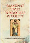 Diakonat stały w Kościele w Polsce Tom 2