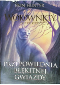 Wojownicy Superedycja Przepowiednia Błękitnej Gwiazdy