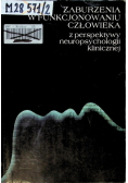 Zaburzenia w funkcjonowaniu człowieka z perspektywy neuropsychologii klinicznej
